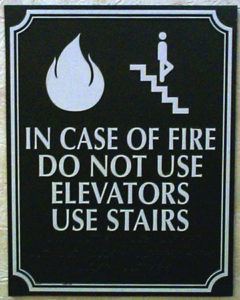 in case of fire do not use elevators use stairs